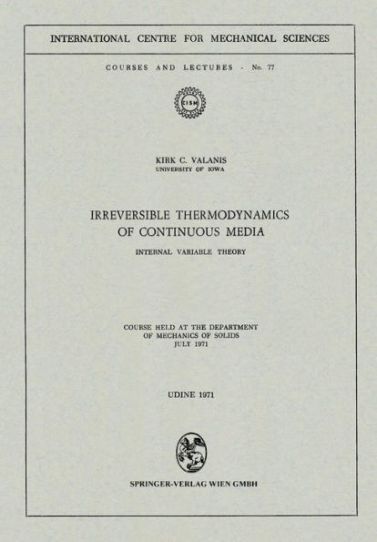 Irreversible Thermodynamics of Continuous Media: Internal Variable Theory