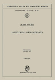 Title: Physiological Fluid Mechanics: Free Lecture, October 1971, Author: James Lighthill