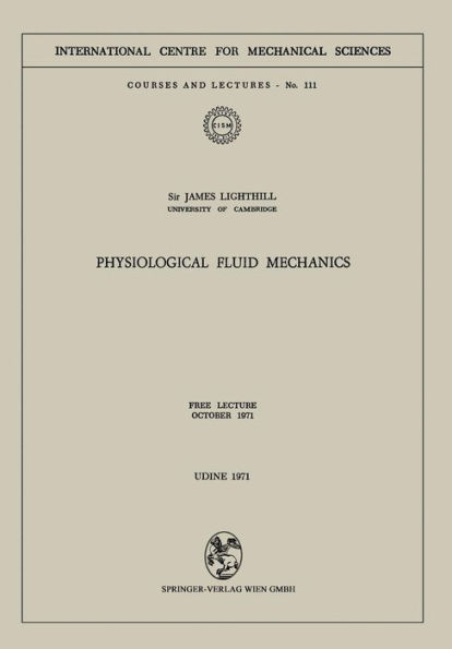 Physiological Fluid Mechanics: Free Lecture, October 1971