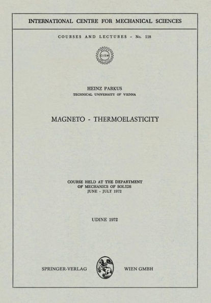Magneto - Thermoelasticity: Course Held at the Department of Mechanics of Solids, June - July 1972