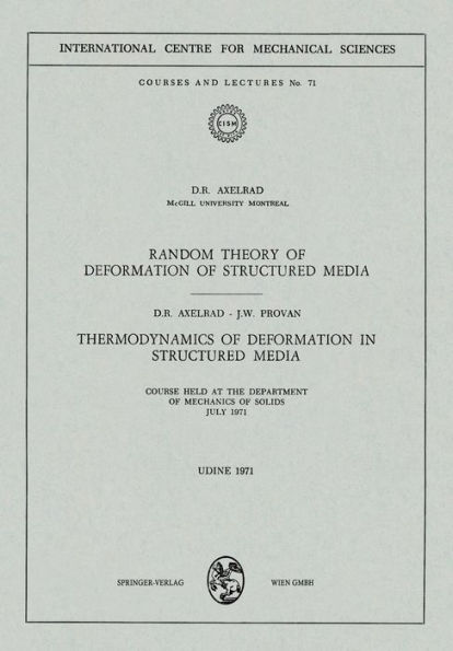 Random Theory of Deformation of Structured Media. Thermodynamics of Deformation in Structured Media: Courses Held at the Department of Mechanics of Solids, July 1971