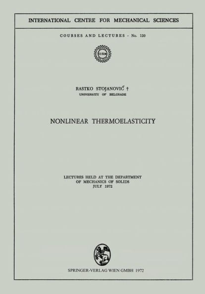 Nonlinear Thermoelasticity: Lectures Held at the Department of Mechanics of Solids July 1972