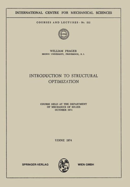 Introduction to Structural Optimization: Course Held at the Department of Mechanics of Solids, October 1974