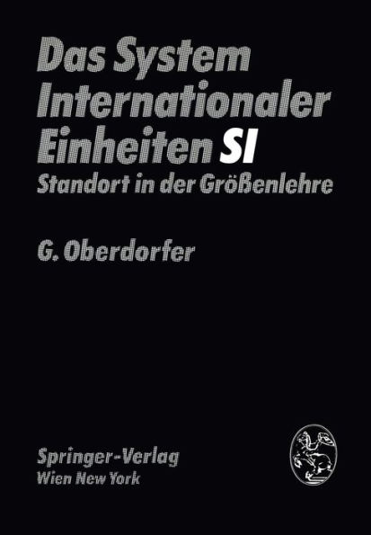 Das System Internationaler Einheiten (SI): Standort in der Grï¿½ï¿½enlehre