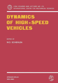 Title: Dynamics of High-Speed Vehicles, Author: W.O. Schiehlen