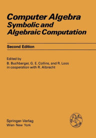 Title: Computer Algebra: Symbolic and Algebraic Computation, Author: R. Albrecht