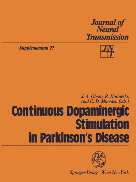 Continuous Dopaminergic Stimulation in Parkinson's Disease: Proceedings of the Workshop in Alicante, Spain, September 22-24, 1986 / Edition 1