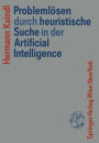 Problemlï¿½sen durch heuristische Suche in der Artificial Intelligence