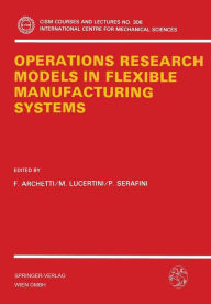 Title: Operations Research Models in Flexible Manufacturing Systems, Author: F. Archetti