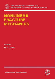 Title: Nonlinear Fracture Mechanics, Author: M.P. Wnuk