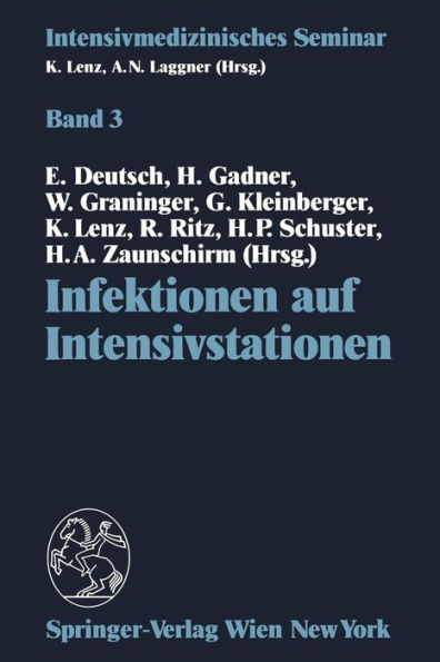 Infektionen auf Intensivstationen: (9. Wiener Intensivmedizinische Tage, 1.-2. Mï¿½rz 1991)