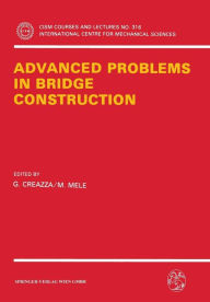 Title: Advanced Problems in Bridge Construction, Author: G. Creazza