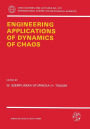 Engineering Applications of Dynamics of Chaos