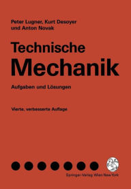 Title: Technische Mechanik: Aufgaben und Lösungen, Author: Peter Lugner