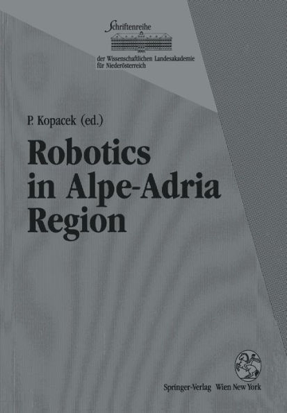 Robotics in Alpe-Adria Region: Proceedings of the 2nd International Workshop (RAA '93), June 1993, Krems, Austria