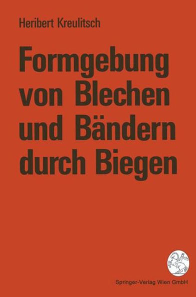 Formgebung von Blechen und Bändern durch Biegen