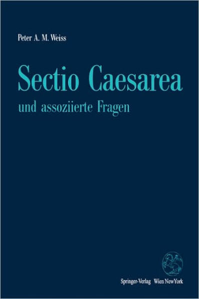 Sectio Caesarea und assoziierte Fragen / Edition 1