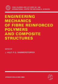 Title: Engineering Mechanics of Fibre Reinforced Polymers and Composite Structures, Author: J. Hult