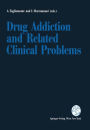 Drug Addiction and Related Clinical Problems