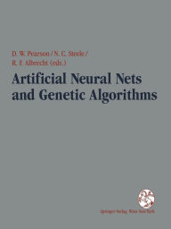 Title: Artificial Neural Nets and Genetic Algorithms: Proceedings of the International Conference in Alès, France, 1995, Author: David W. Pearson