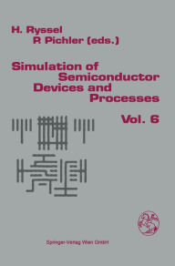 Title: Simulation of Semiconductor Devices and Processes, Author: H. Ryssel