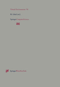 Title: Virtual Environments '95: Selected papers of the Eurographics Workshops in Barcelona, Spain, 1993, and Monte Carlo, Monaco, 1995, Author: Martin Gïbel