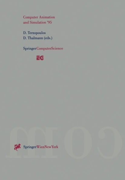 Computer Animation and Simulation '95: Proceedings of the Eurographics Workshop in Maastricht, The Netherlands, September 2-3, 1995