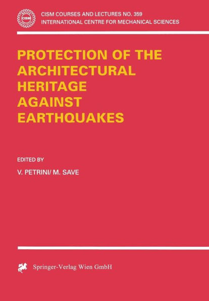 Protection of the Architectural Heritage Against Earthquakes / Edition 1