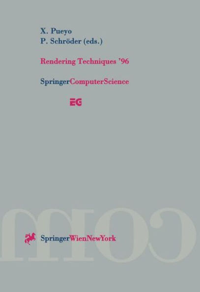 Rendering Techniques '96: Proceedings of the Eurographics Workshop in Porto, Portugal, June 17-19, 1996