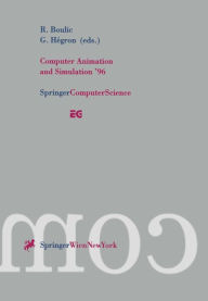 Title: Computer Animation and Simulation '96: Proceedings of the Eurographics Workshop in Poitiers, France, August 31-September 1, 1996, Author: Ronan Boulic