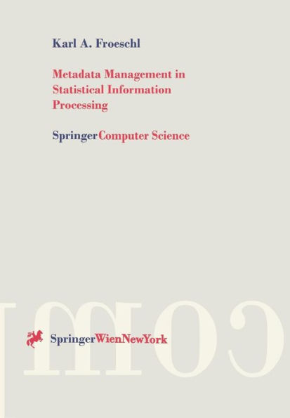 Metadata Management in Statistical Information Processing: A Unified Framework for Metadata-Based Processing of Statistical Data Aggregates