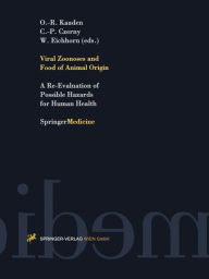 Title: Viral Zoonoses and Food of Animal Origin: A Re-Evaluation of Possible Hazards for Human Health, Author: Oskar-Rïger Kaaden