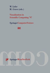 Title: Visualization in Scientific Computing '97: Proceedings of the Eurographics Workshop in Boulogne-sur-Mer France, April 28-30, 1997, Author: Wilfrid Lefer