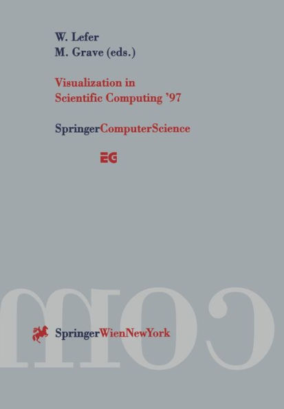 Visualization in Scientific Computing '97: Proceedings of the Eurographics Workshop in Boulogne-sur-Mer France, April 28-30, 1997