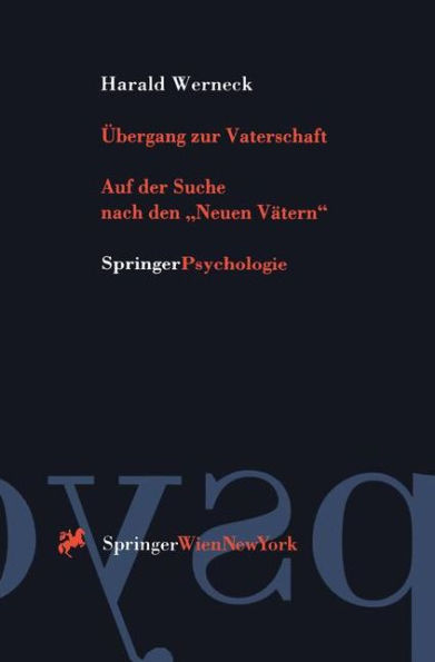 ï¿½bergang zur Vaterschaft: Auf der Suche nach den "Neuen Vï¿½tern" / Edition 1