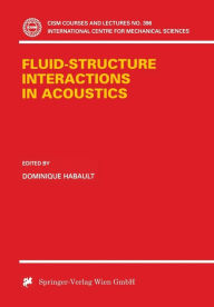 Title: Fluid-Structure Interactions in Acoustics, Author: Dominique Habault