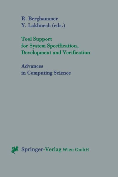 Tool Support for System Specification, Development and Verification