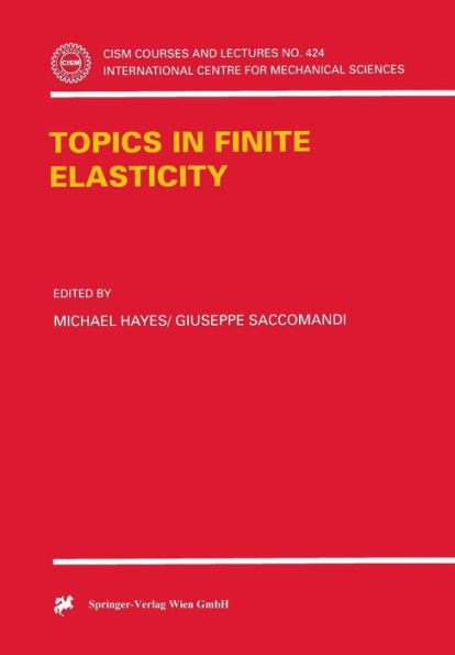 Topics in Finite Elasticity / Edition 1