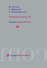 Title: Virtual Environments '99: Proceedings of the Eurographics Workshop in Vienna, Austria, May 31-June 1, 1999, Author: Michael Gervautz