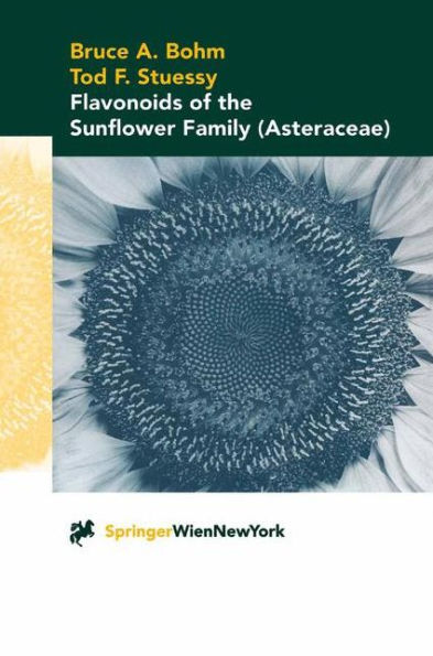 Flavonoids of the Sunflower Family (Asteraceae) / Edition 1