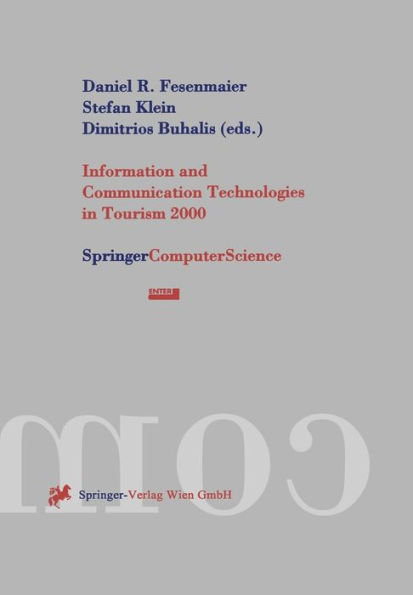 Information and Communication Technologies in Tourism 2000: Proceedings of the International Conference in Barcelona, Spain, 2000