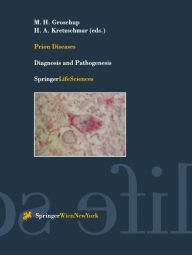 Title: Prion Diseases: Diagnosis and Pathogenesis, Author: Martin H. Groschup