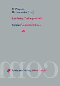 Title: Rendering Techniques 2000: Proceedings of the Eurographics Workshop in Brno, Czech Republic, June 26-28, 2000, Author: B. Peroche