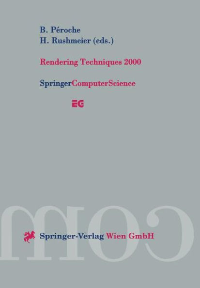 Rendering Techniques 2000: Proceedings of the Eurographics Workshop in Brno, Czech Republic, June 26-28, 2000