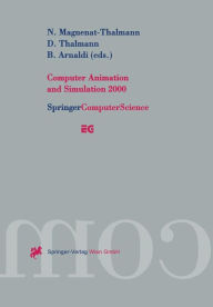 Title: Computer Animation and Simulation 2000: Proceedings of the Eurographics Workshop in Interlaken, Switzerland, August 21-22, 2000, Author: N. Magnenat-Thalmann