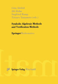 Title: Symbolic Algebraic Methods and Verification Methods, Author: Gïtz Alefeld