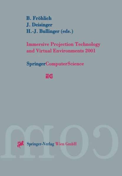 Immersive Projection Technology and Virtual Environments 2001: Proceedings of the Eurographics Workshop Stuttgart, Germany, May 16-18, 2001