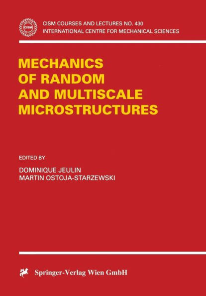 Mechanics of Random and Multiscale Microstructures / Edition 1