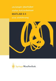 Title: MATLAB 6.5: Eine Einfï¿½hrung, Author: Christoph ïberhuber