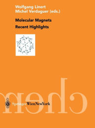 Title: Molecular Magnets Recent Highlights / Edition 1, Author: Wolfgang Linert